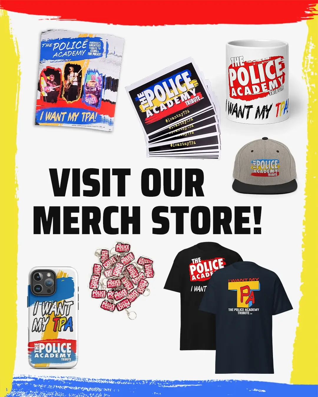 Homepage mobile banner linking to The Police Academy Tribute official merch store. Displays branded t-shirts, hats, mugs, phone cases, and stickers with the text 'VISIT OUR MERCH STORE!'.